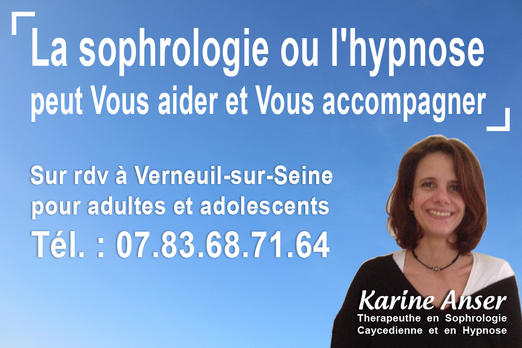 Karine Anser – Therapeuthe en Sophrologie Caycedienne et en Hypnose à Verneuil sur Seine